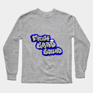 fresh grad squad Long Sleeve T-Shirt